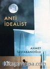 Anti İdealist
