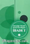 İbadet & Gençliğe Yönelik Temel Dini Bilgiler