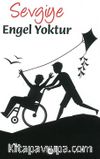 Sevgiye Engel Yoktur