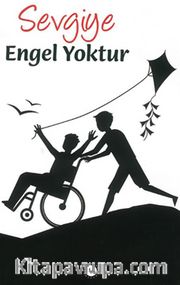 Sevgiye Engel Yoktur