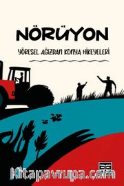 Nörüyon <br /> Yöresel Ağızdan Konya Hikeyeleri