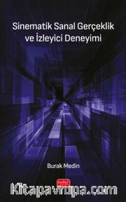 Sinematik Sanal Gerçeklik ve İzleyici Deneyimi