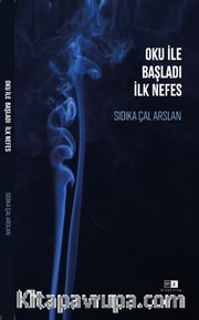 Oku İle Başladı İlk Nefes