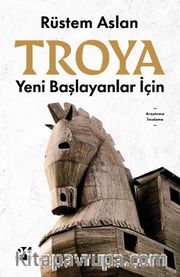 Yeni Başlayanlar İçin Troya