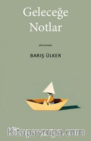 Geleceğe Notlar