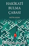 Hakikati Bulma Çabası