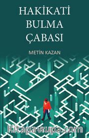 Hakikati Bulma Çabası