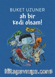 Ah Bir Kedi Olsam!