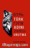 Türk Adını Unutma