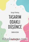 Tasarım Odaklı Düşünce - Design Thinking