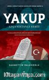 Yakup Afganistanlı Şehit & Gönül Coğrafyamızın Şehitleri 