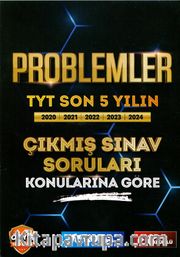 Problemler TYT Son 5 Yılın Çıkmış Sınav Soruları Konularına Göre ve Video Çözümlü