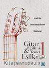 Gitar Eğitimi ve Temel Eşlik Bilgisi 1