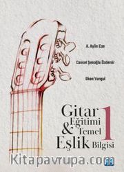 Gitar Eğitimi ve Temel Eşlik Bilgisi 1