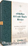 El Kifaye fi Usuli iİlmir Rivaye (2 Cilt Takım)