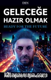 Geleceğe Hazır Olmak
