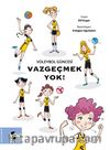Voleybol Güncesi Vazgeçmek Yok ! 