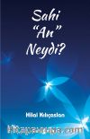 Sahi “An” Neydi?