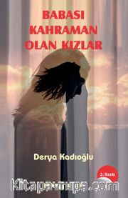Babası Kahraman Olan Kızlar