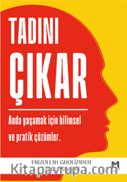 Tadını Çıkar / Anda Yaşamak İçin Bilimsel Ve Pratik Çözümler