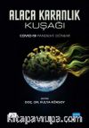Alaca Karanlık Kuşağı & Covid-19 Pandemi Dönemi