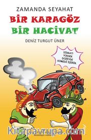 Zamanda Seyahat: Bir Karagöz Bir Hacivat