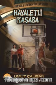 Hayaletli Kasaba - Hayalet Dedektifleri Serisi