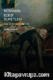 İntiharın Edebi Suretleri <br /> <br /> Peyami Safa Romanlarında Kurban ve Fail