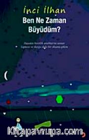 Ben Ne Zaman Büyüdüm