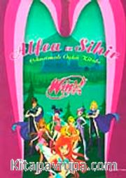 Alfea ve Sihir Çıkartmalı Öykü Kitabı  Winx Club
