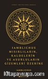 Iamblıchus & Mısırlıların, Kaldelilerin ve Asurluların Gizemleri Üzerine