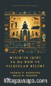 Mısır’ın Işığı & Ya Da Ruh ve Yıldızlar Bilimi