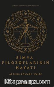Simya Filozoflarının Hayatı
