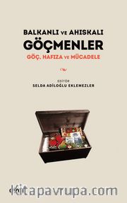 Balkanlı ve Ahıskalı Göçmenler Göç, Hafıza ve Mücadele