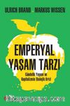 Emperyal Yaşam Tarzı Gündelik Yaşam ve Kapitalizmin Ekolojik Krizi