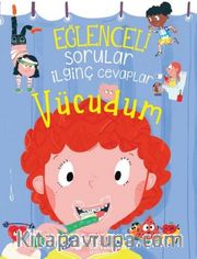 Eğlenceli Sorular İlginç Cevaplar – Vücudum