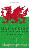Mabinogion Galler'in Efsanevi Hikayeleri