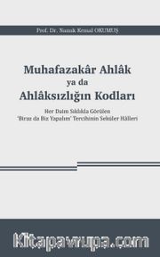 Muhafazakar Ahlak ya da Ahlaksızlığın Kodları