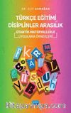 Türkçe Eğitimi ve Disiplinler Arasılık & Otantik Materyallerle Uygulama Örnekleri