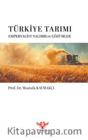 Türkiye Tarımı <br /> Emperyalist Saldırı ve Çözümler