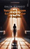 Tanışmak Bazen Sanıldığı Kadar İyi Değildir
