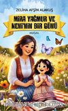 Mira Yağmur ve Neni’nin Bir Günü