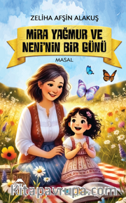 Mira Yağmur ve Neni’nin Bir Günü