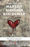 Narsist Annenin Kızı Olmak