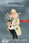 Kaçak Anın Büyüsü