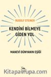 Kendini Bilmeye Giden Yol & Manevi Dünyanın Eşiği