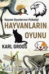 Hayvanların Oyunu & Hayvan Oyunlarının Psikolojisi