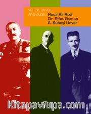Süheyl Ünver Arşivinden  Hoca Ali Rıza, Dr. Rifat Osman,  A. Süheyl Ünver