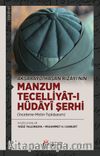 Aksaraylı Hasan Rızayî’nin Manzum Tecelliyat-ı Hüdayî Şerhi (İnceleme-Metin-Tıpkıbasım)