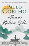 Akan Nehir Gibi
